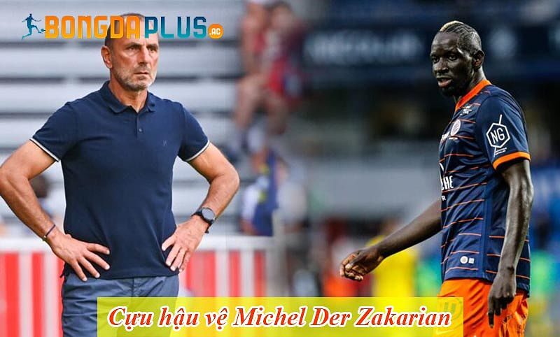 Cựu hậu vệ Michel Der Zakarian